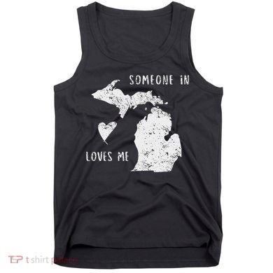 Someone In Michigan Loves Me Great Lakes State Yooper Tank Top