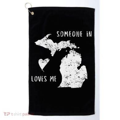 Someone In Michigan Loves Me Great Lakes State Yooper Golf Towel