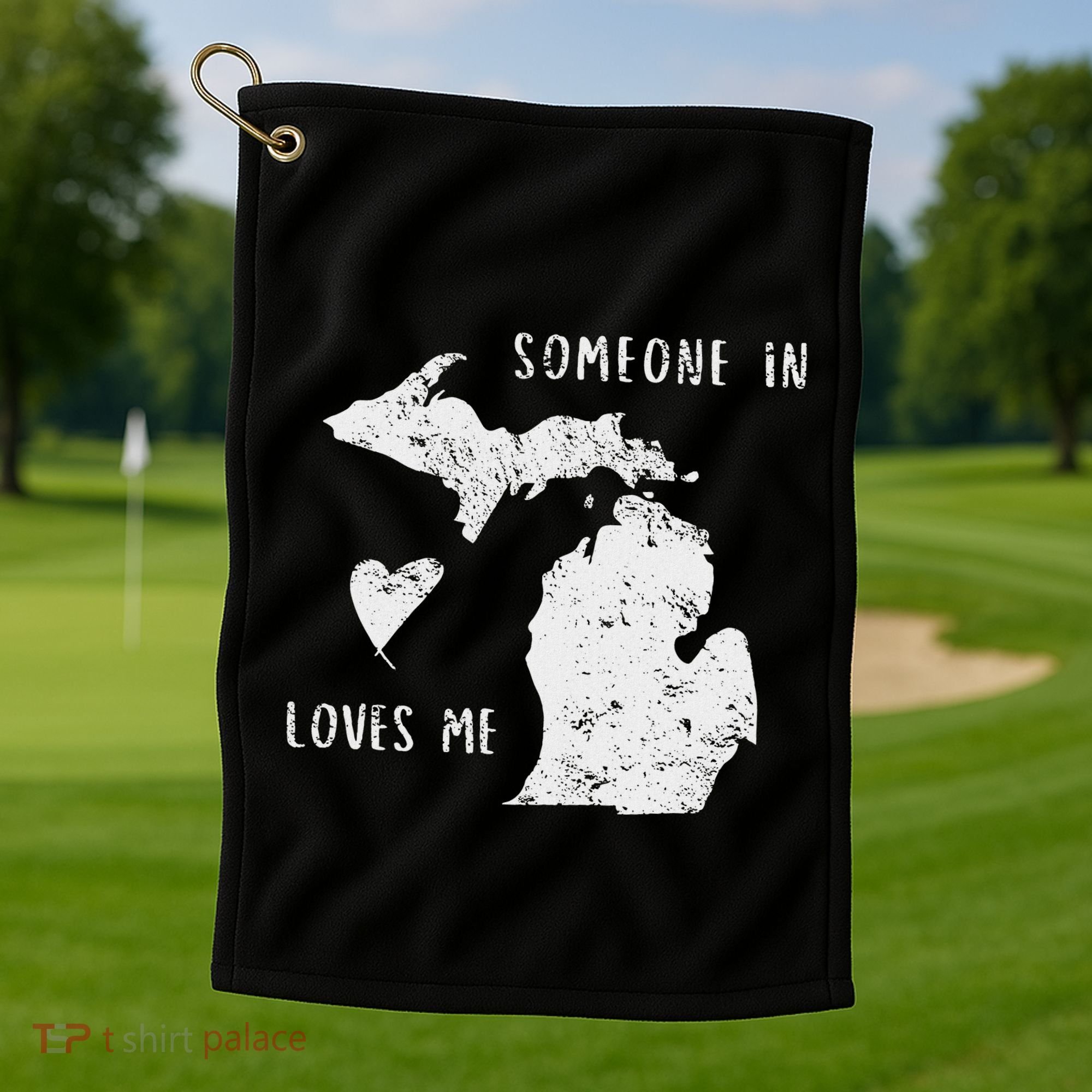 Someone In Michigan Loves Me Great Lakes State Yooper Golf Towel