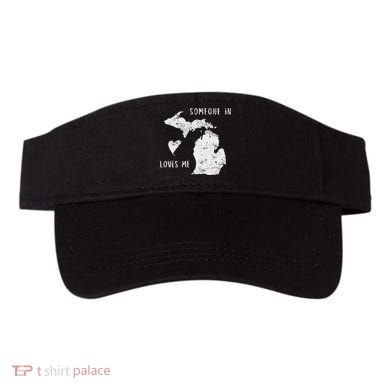 Someone In Michigan Loves Me Great Lakes State Yooper Visor