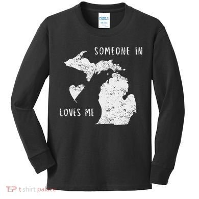 Someone In Michigan Loves Me Great Lakes State Yooper Kids Long Sleeve Shirt