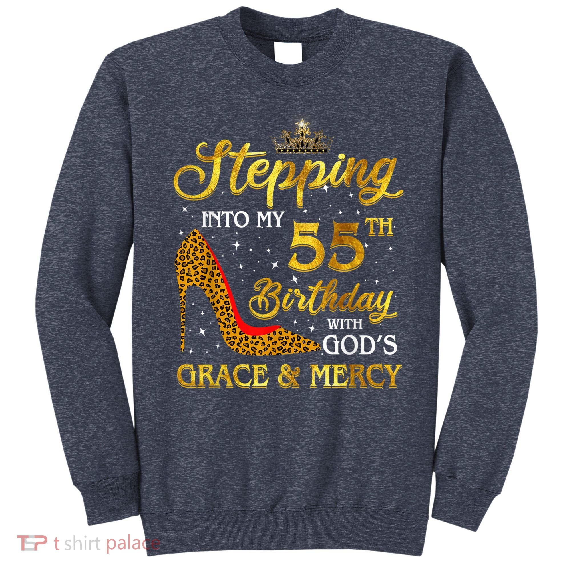 Stepping Into My 55th Birthday Present Gift Girl Wo 55 Year Old Sweatshirt