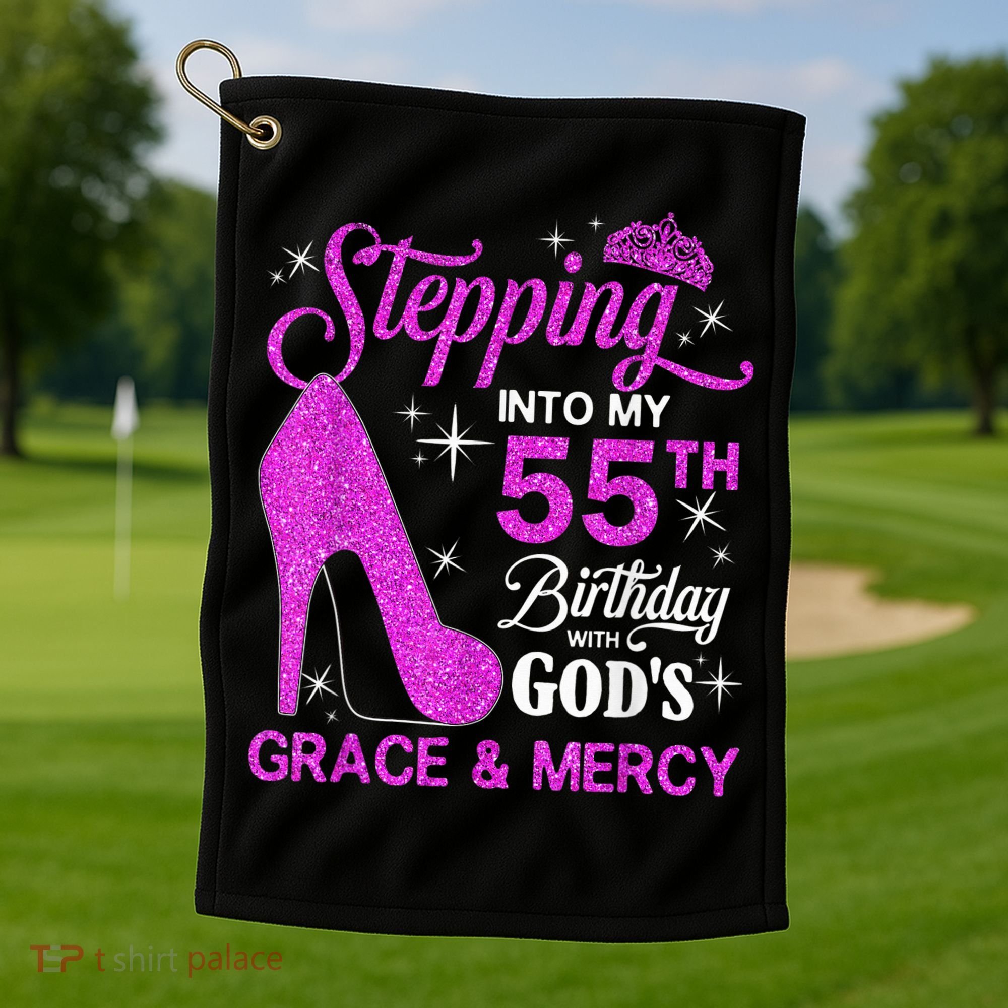 Stepping Into My 55th Birthday With God's Grace And Mercy Golf Towel