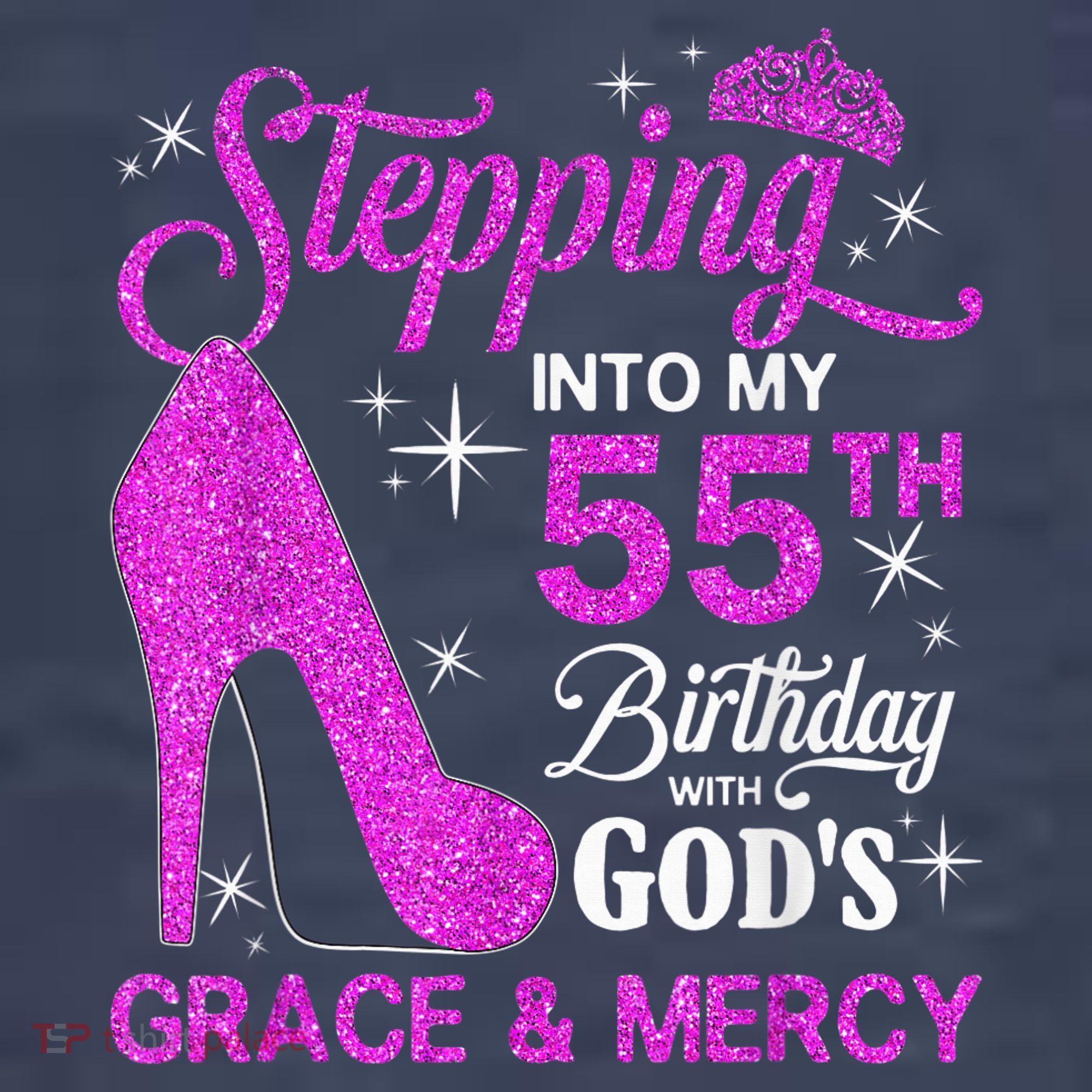 Stepping Into My 55th Birthday With God's Grace And Mercy T-Shirt