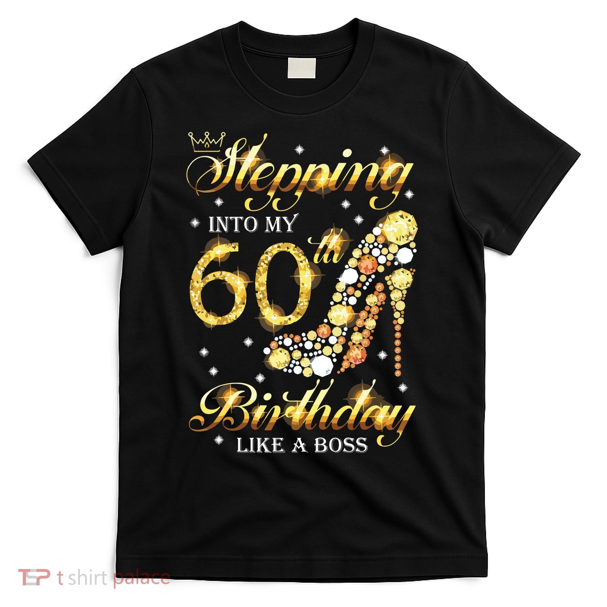 Stepping Into My 60 Birthday Like A Boss 60th BDay Party T-Shirt