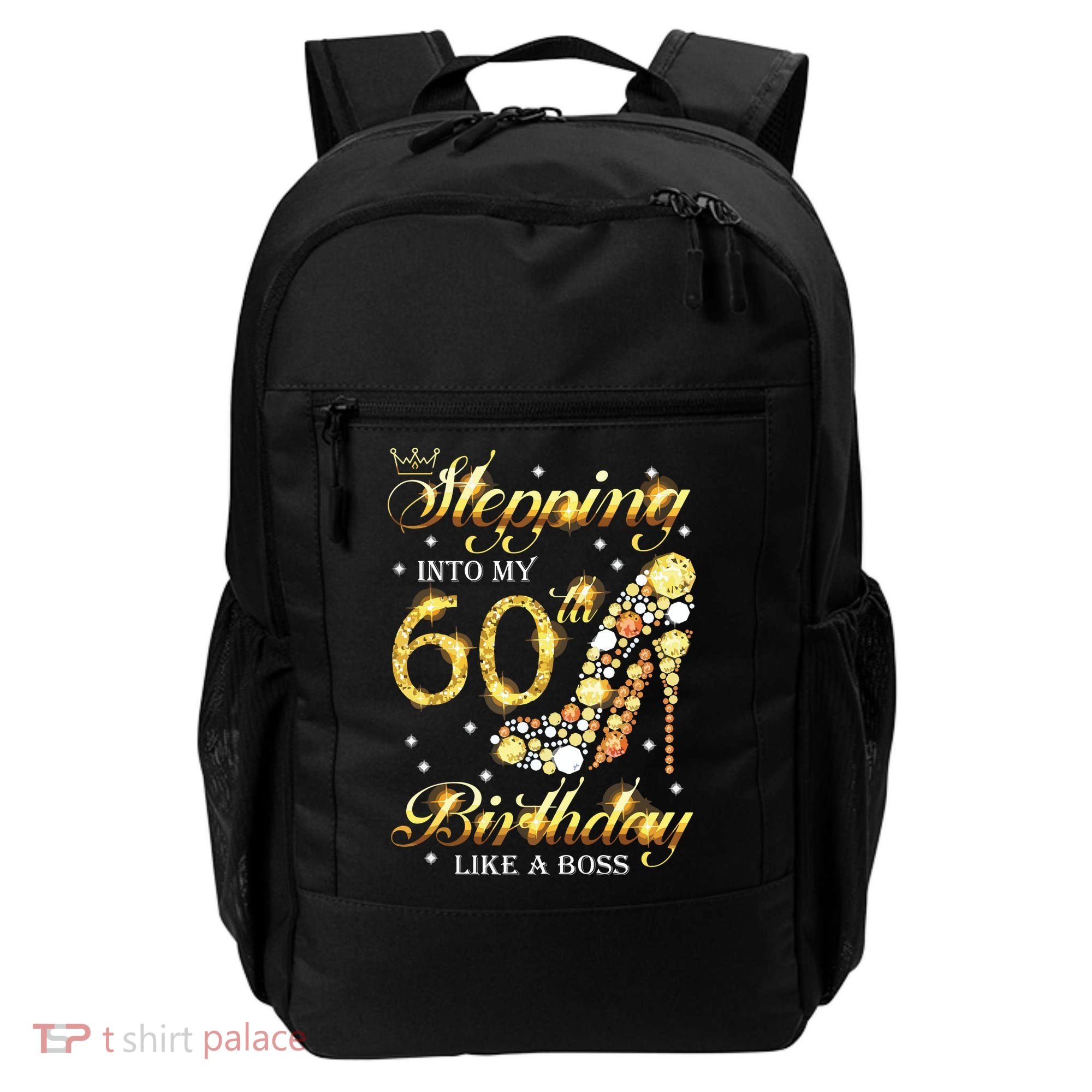 Stepping Into My 60 Birthday Like A Boss 60th BDay Party Backpack
