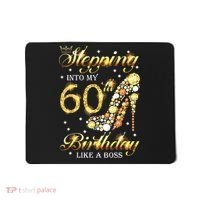 Stepping Into My 60 Birthday Like A Boss 60th BDay Party Mousepad thumb 0