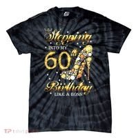 Stepping Into My 60 Birthday Like A Boss 60th BDay Party Tie-Dye T-Shirt thumb 0