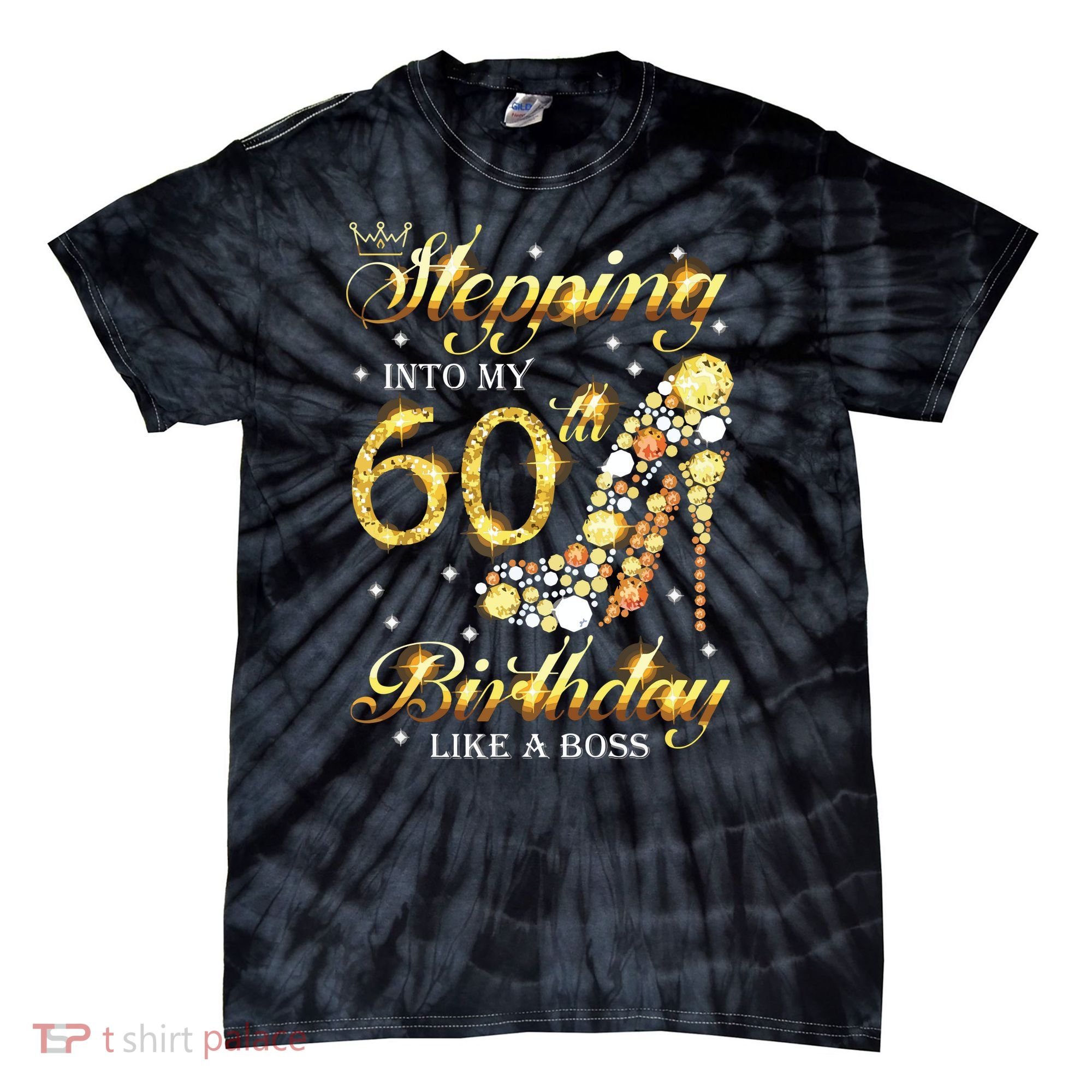 Stepping Into My 60 Birthday Like A Boss 60th BDay Party Tie-Dye T-Shirt