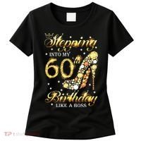 Stepping Into My 60 Birthday Like A Boss 60th BDay Party Women's T-Shirt thumb 0