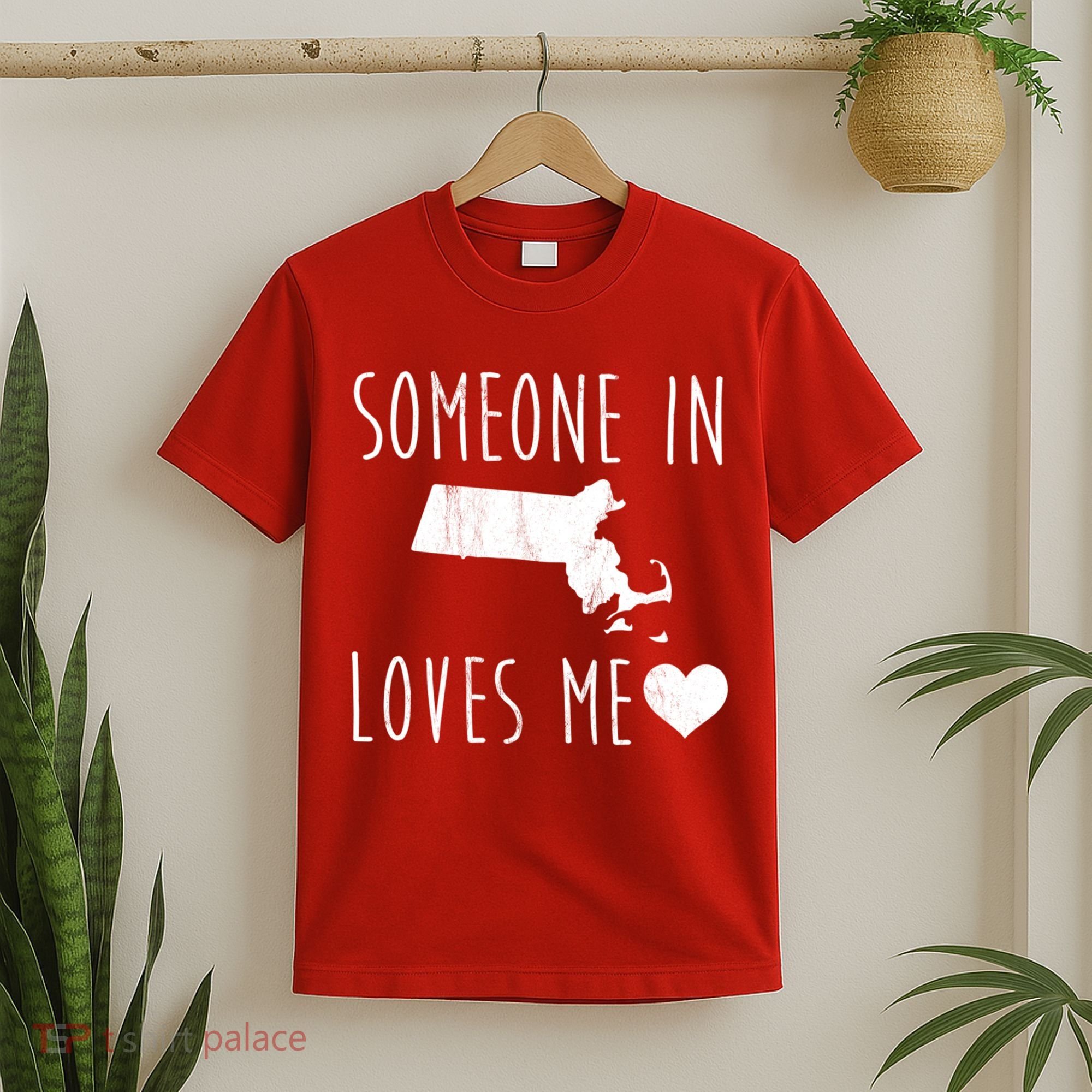 Someone In Massachusetts Loves Me! Cute State Gift T-Shirt