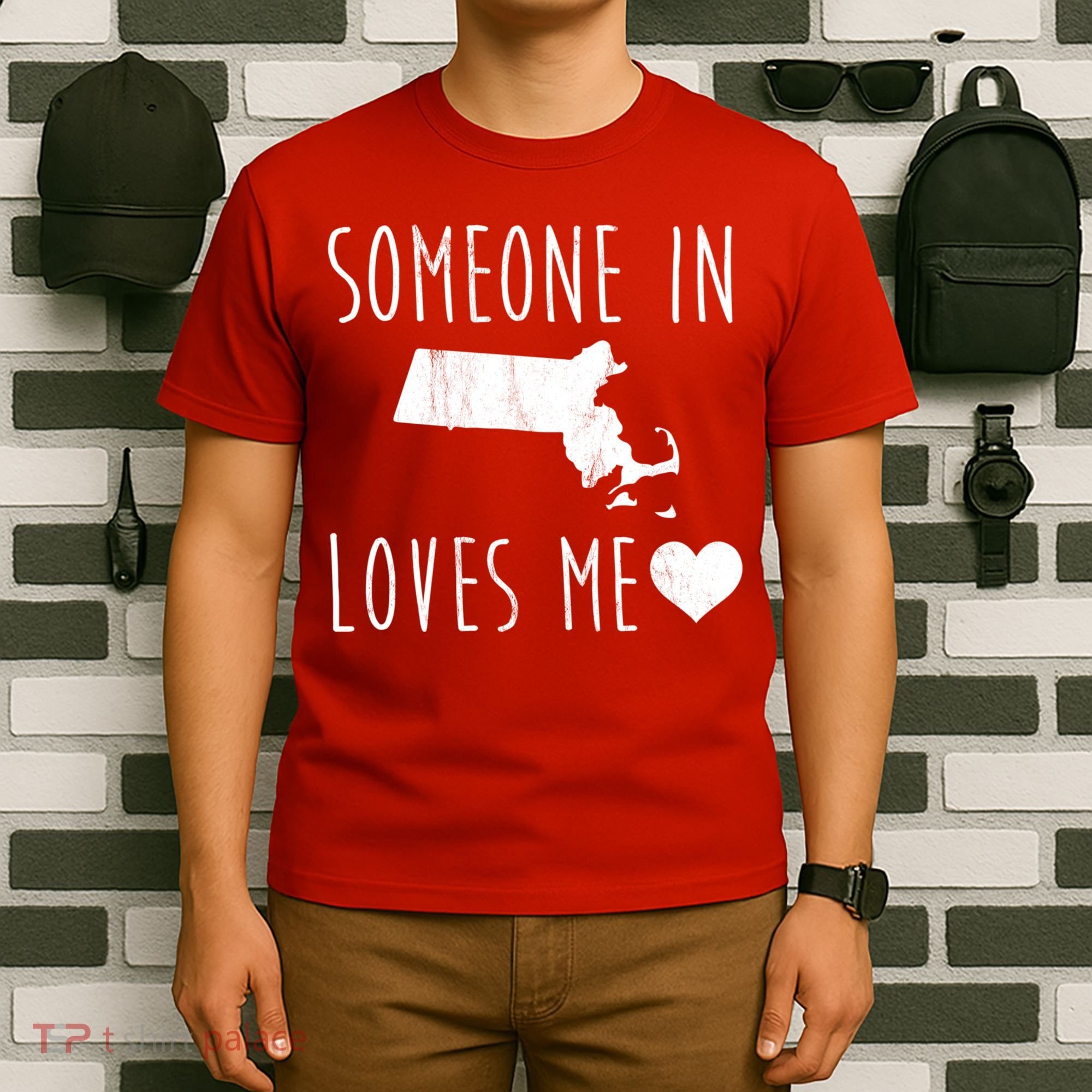 Someone In Massachusetts Loves Me! Cute State Gift T-Shirt
