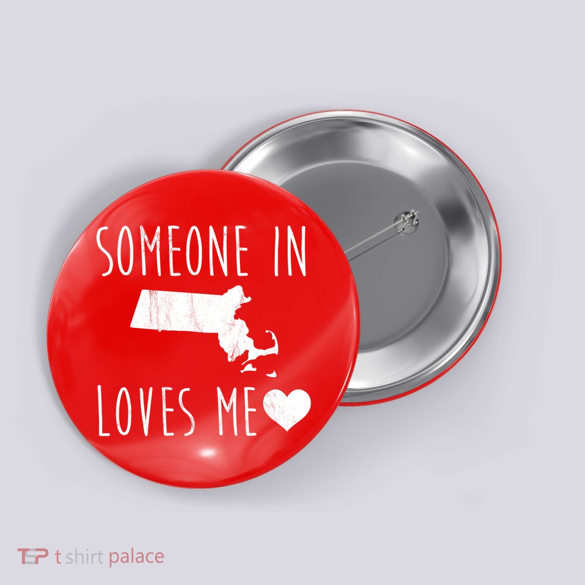 Someone In Massachusetts Loves Me! Cute State Gift Button