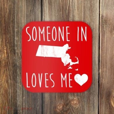 Someone In Massachusetts Loves Me! Cute State Gift Coaster