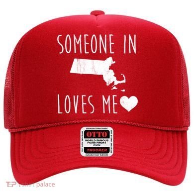 Someone In Massachusetts Loves Me! Cute State Gift Hat