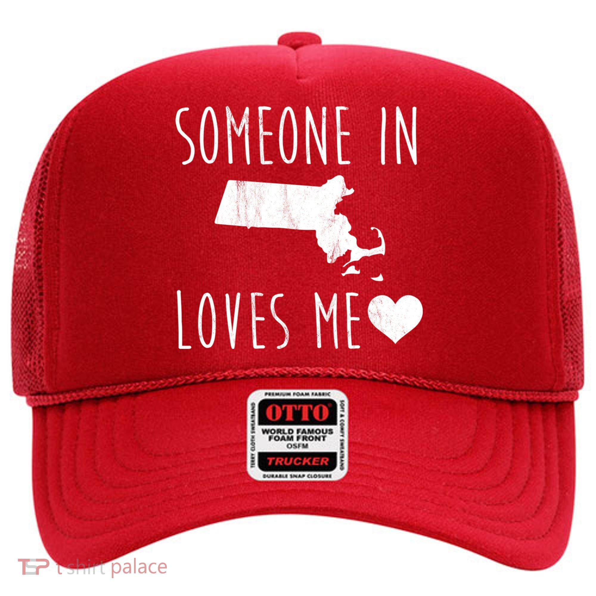 Someone In Massachusetts Loves Me! Cute State Gift Hat