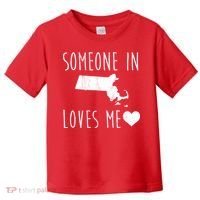 Someone In Massachusetts Loves Me! Cute State Gift Toddler T-Shirt thumb 0