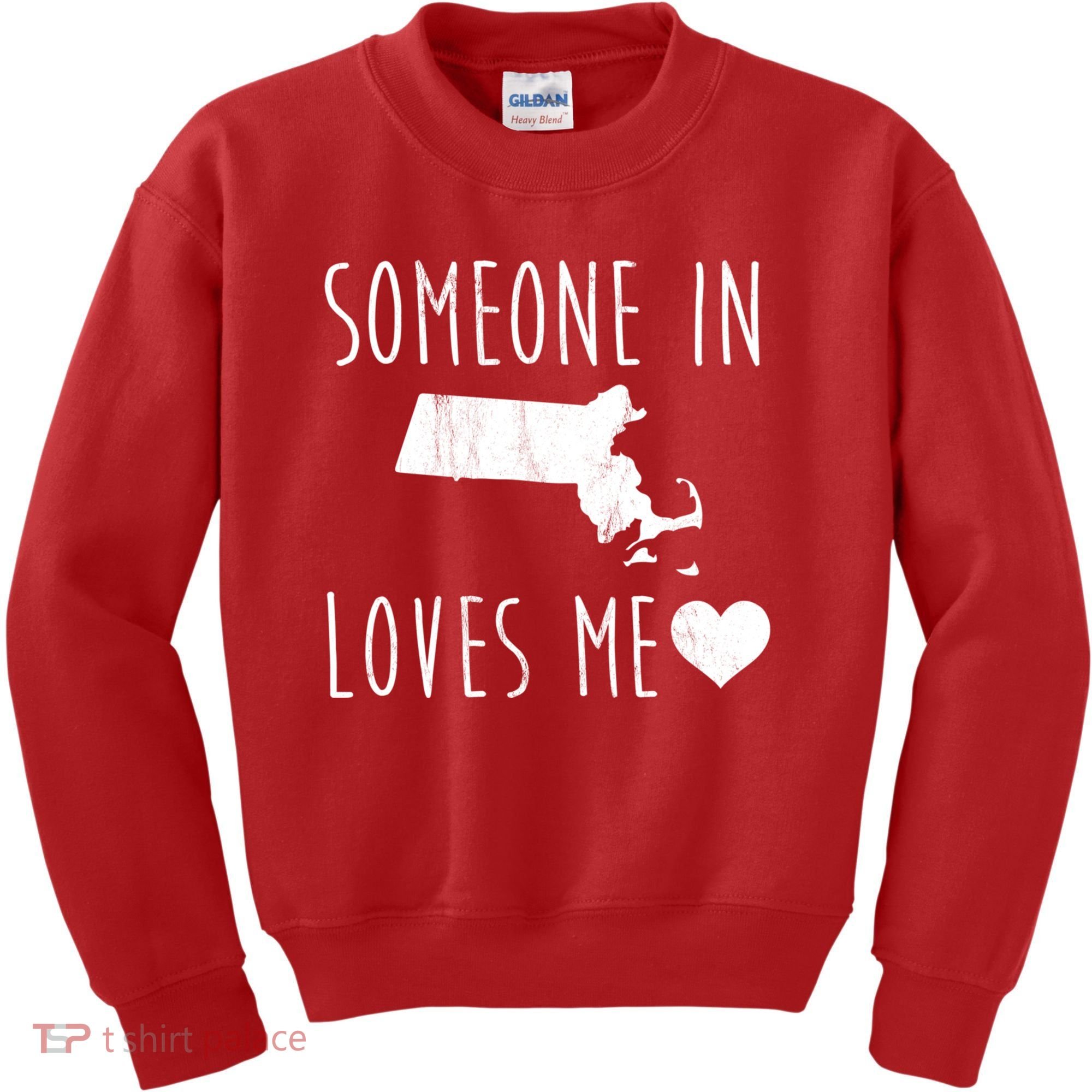 Someone In Massachusetts Loves Me! Cute State Gift Kids Sweatshirt