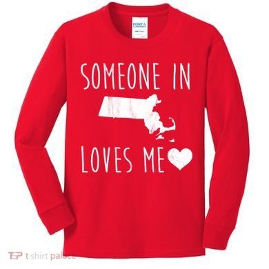 Someone In Massachusetts Loves Me! Cute State Gift Kids Long Sleeve Shirt