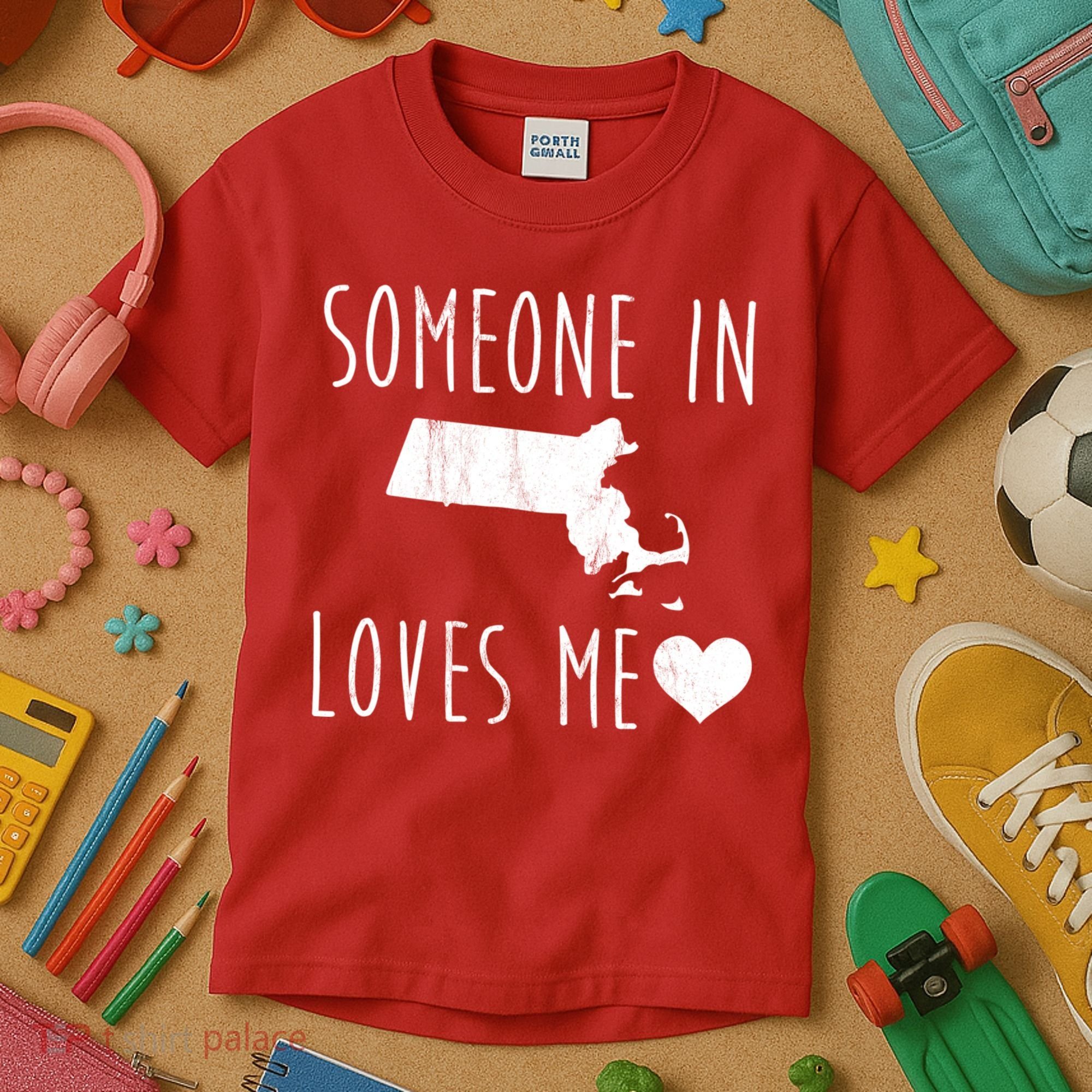 Someone In Massachusetts Loves Me! Cute State Gift Kids T-Shirt