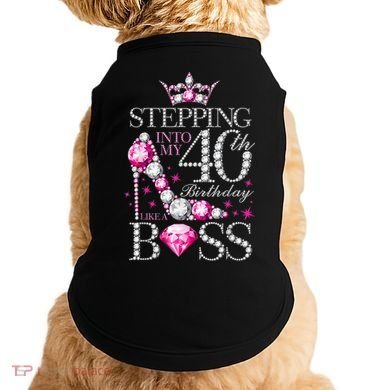 Stepping Into My 40th Birthday Like A boss Doggie Tank