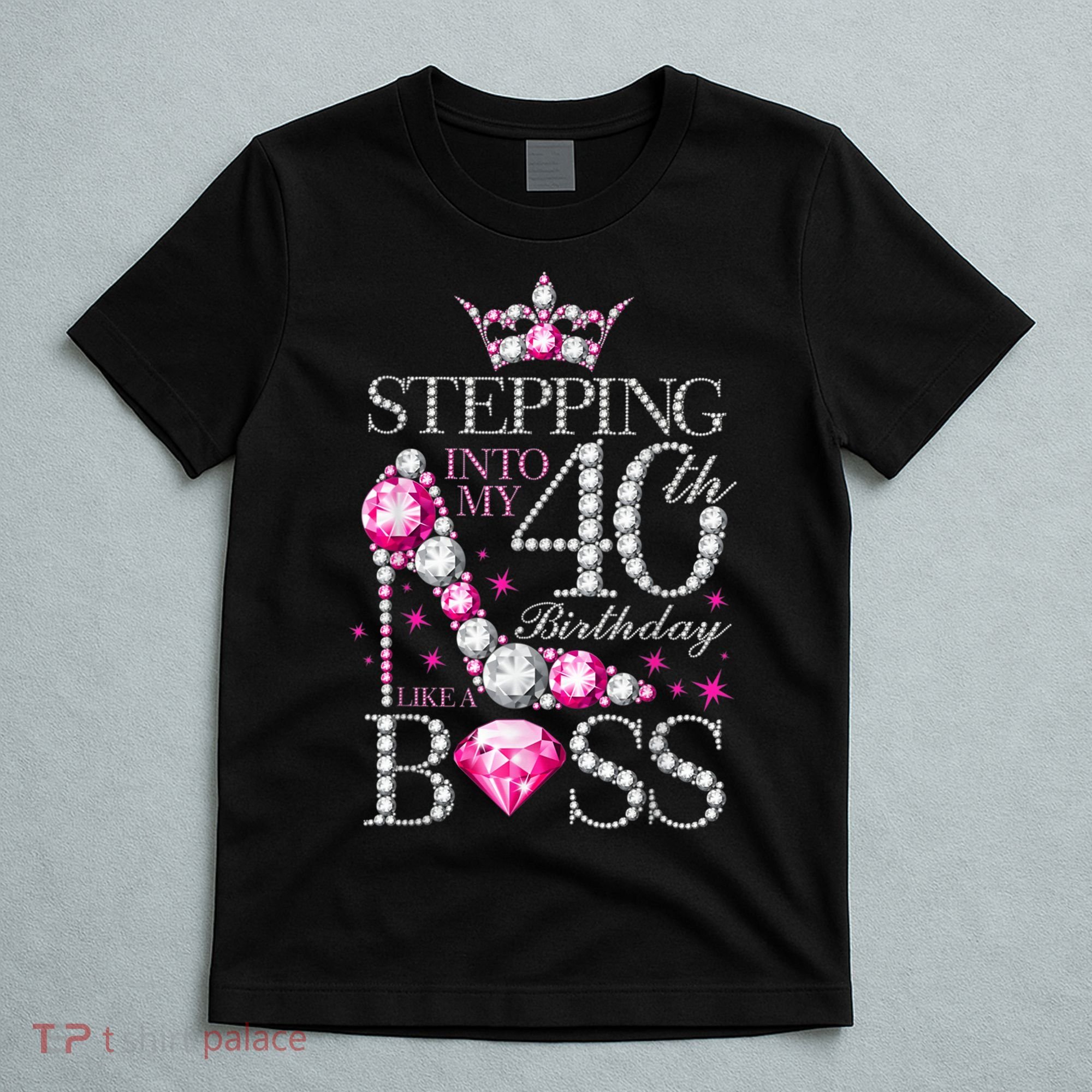 Stepping Into My 40th Birthday Like A boss T-Shirt