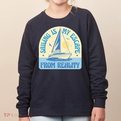 Sailing Is My Escape From Reality Women's Sweatshirt