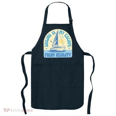 Sailing Is My Escape From Reality Apron