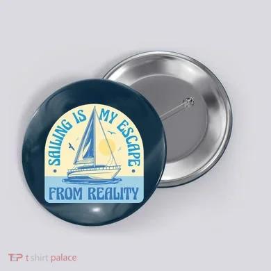 Sailing Is My Escape From Reality Button