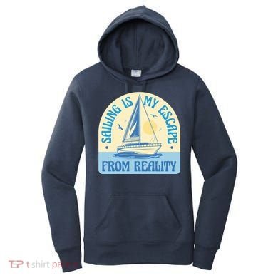 Sailing Is My Escape From Reality Women's Hoodie