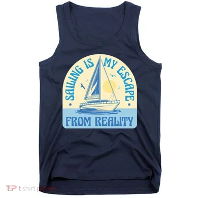 Sailing Is My Escape From Reality Tank Top