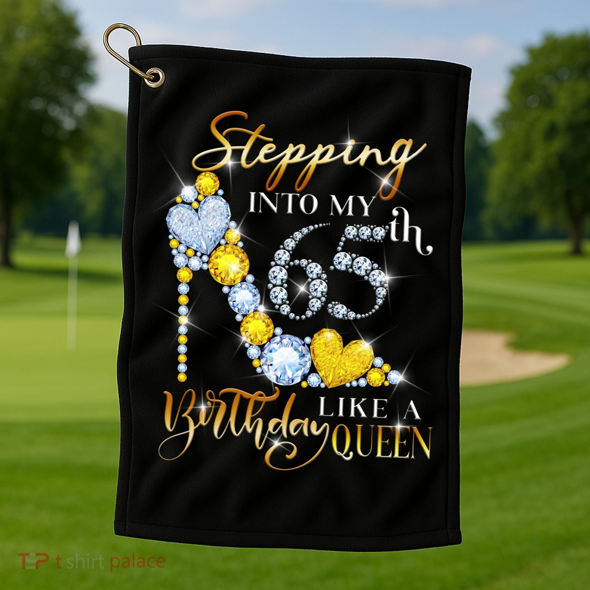 Stepping Into My 65th Birthday Like A queen Birthday boss Golf Towel