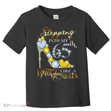 Stepping Into My 65th Birthday Like A queen Birthday boss Toddler T-Shirt