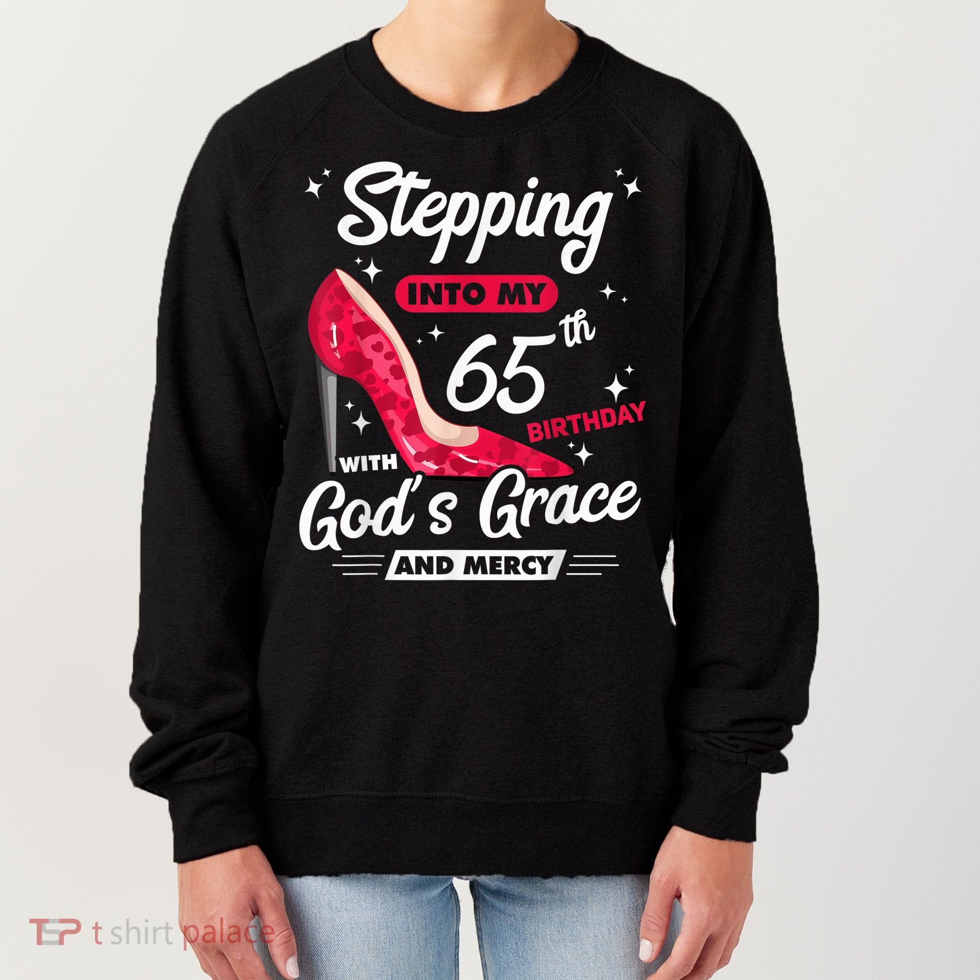 Stepping Into My 65th Birthday With God's Grace And Mercy Women's Sweatshirt