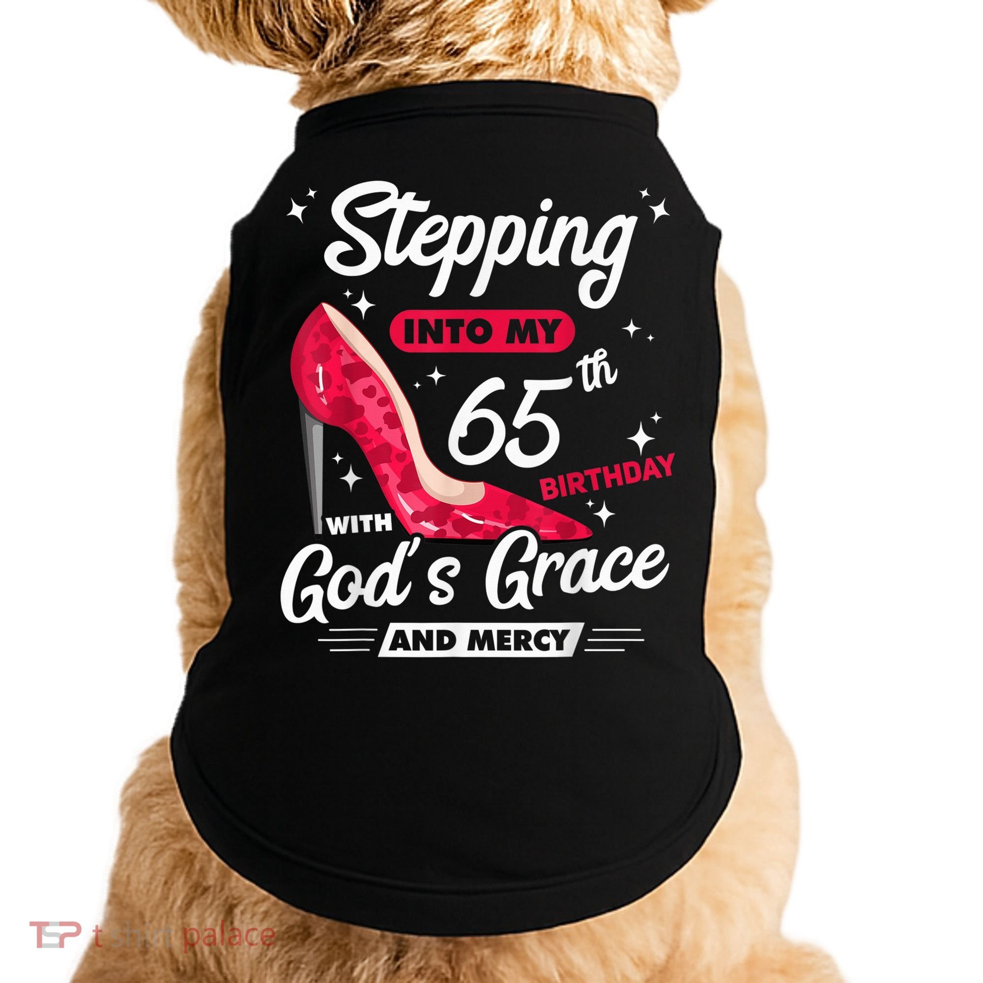 Stepping Into My 65th Birthday With God's Grace And Mercy Doggie Tank