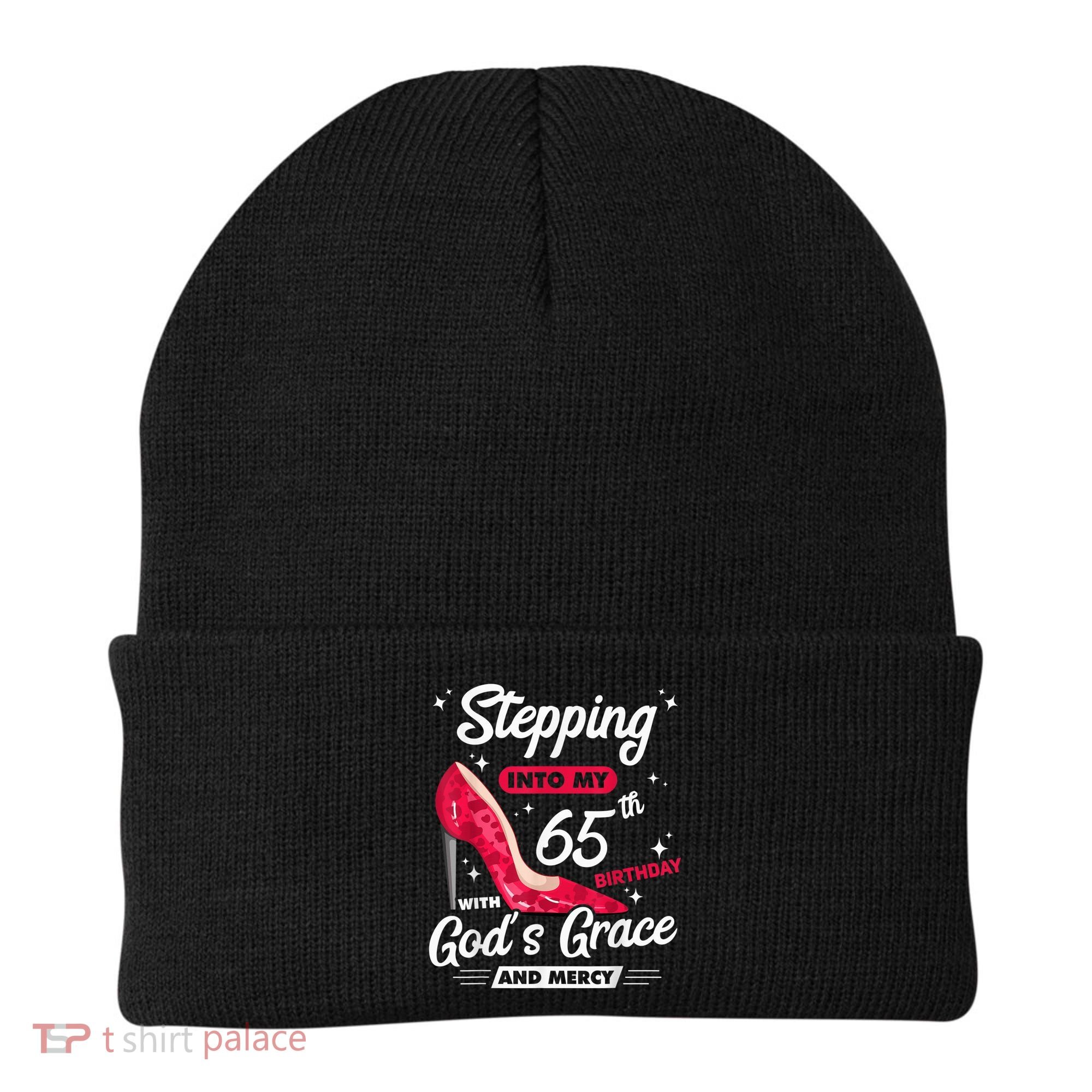 Stepping Into My 65th Birthday With God's Grace And Mercy Beanie