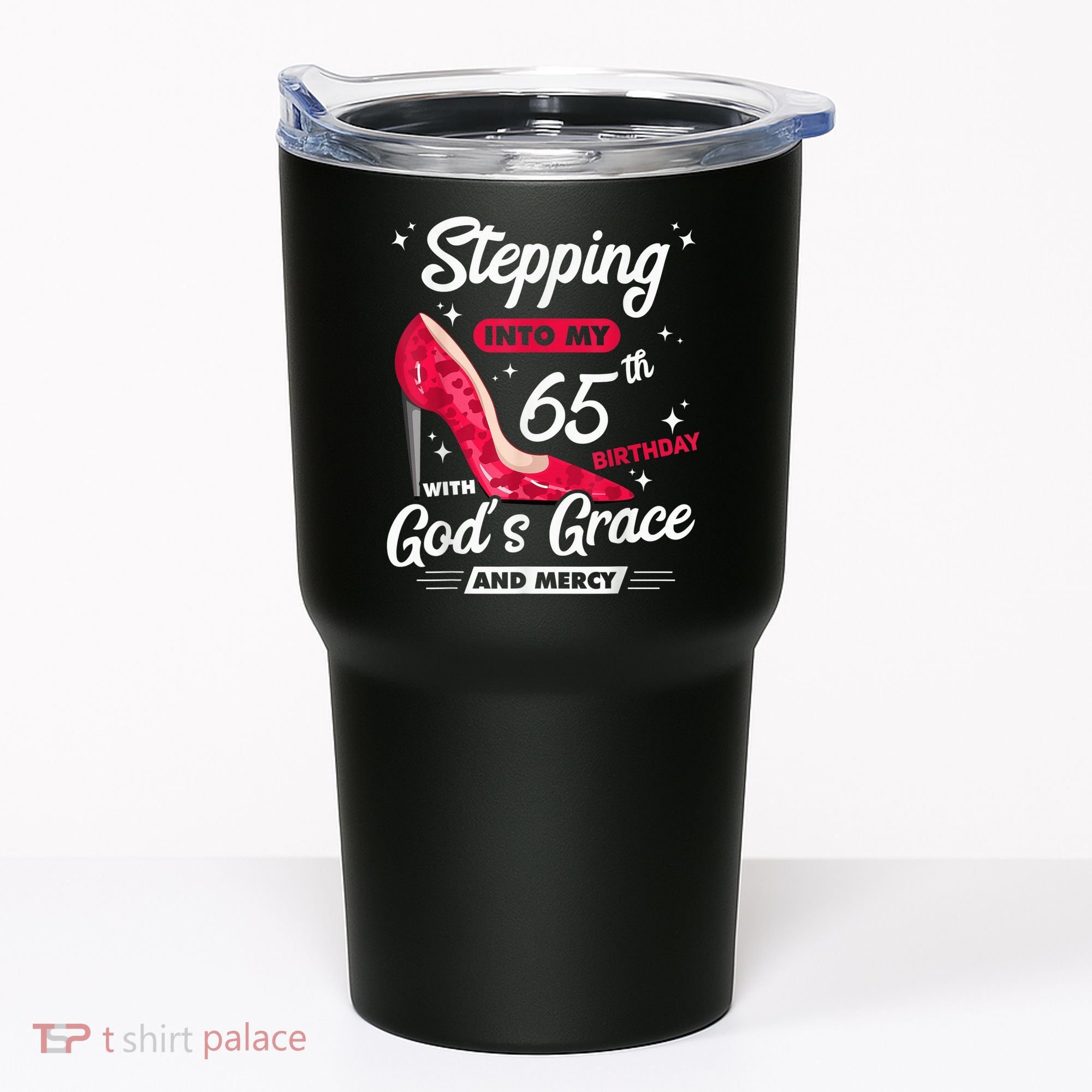 Stepping Into My 65th Birthday With God's Grace And Mercy Tumbler