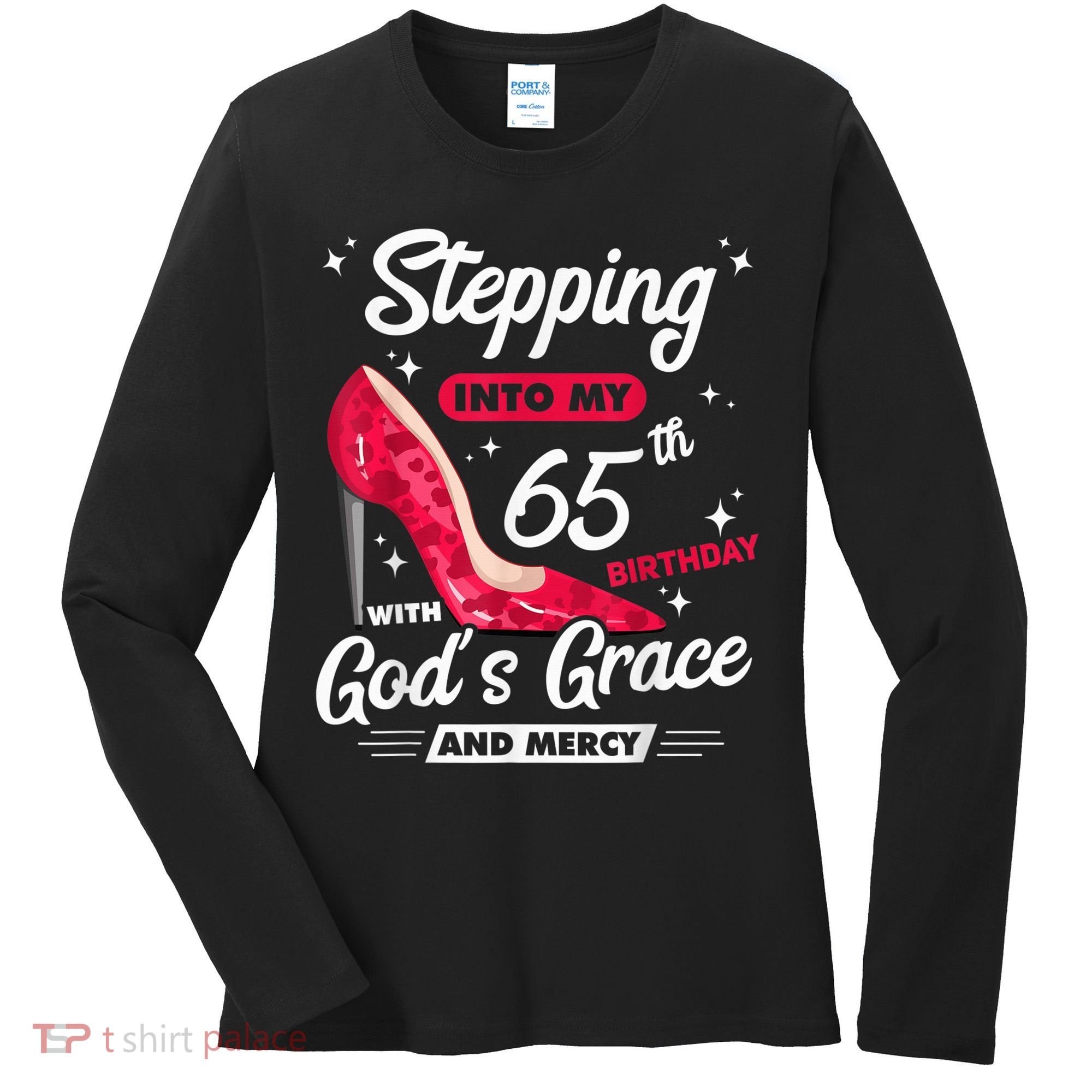Stepping Into My 65th Birthday With God's Grace And Mercy Women's Long Sleeve Shirt