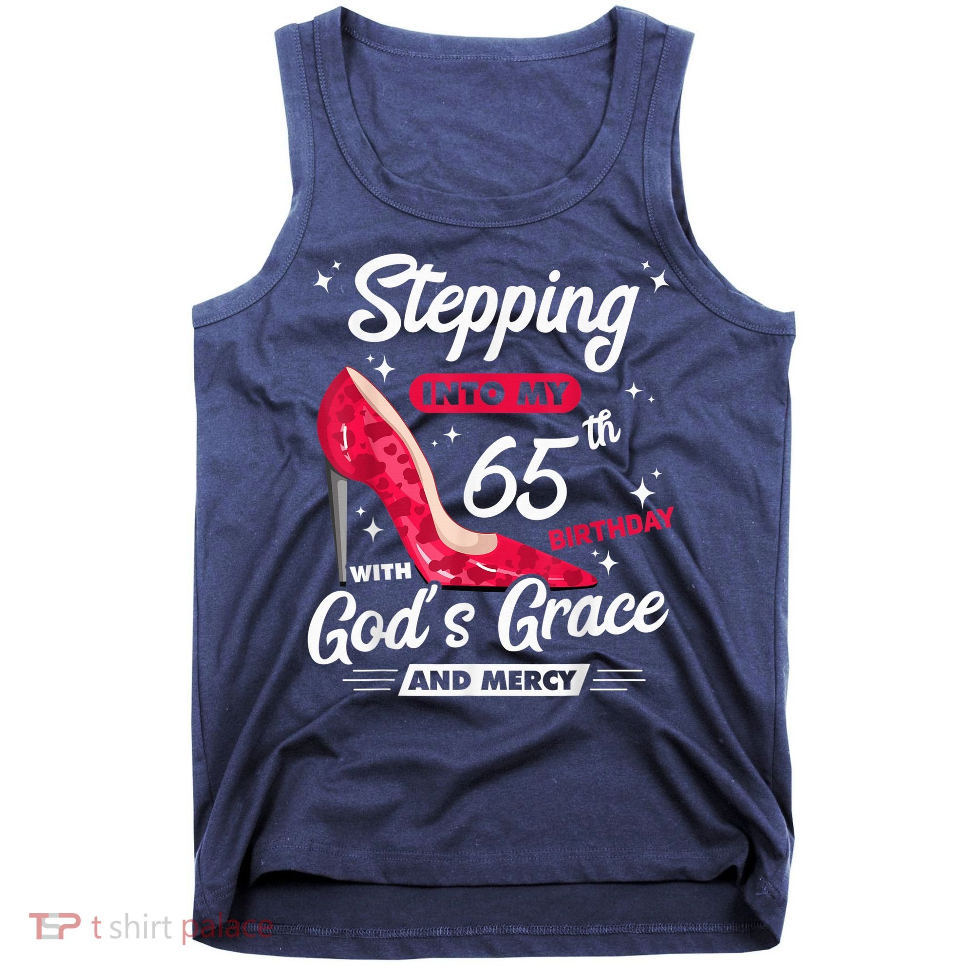 Stepping Into My 65th Birthday With God's Grace And Mercy Tank Top