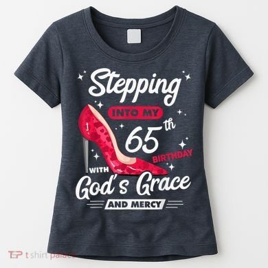 Stepping Into My 65th Birthday With God's Grace And Mercy Women's T-Shirt