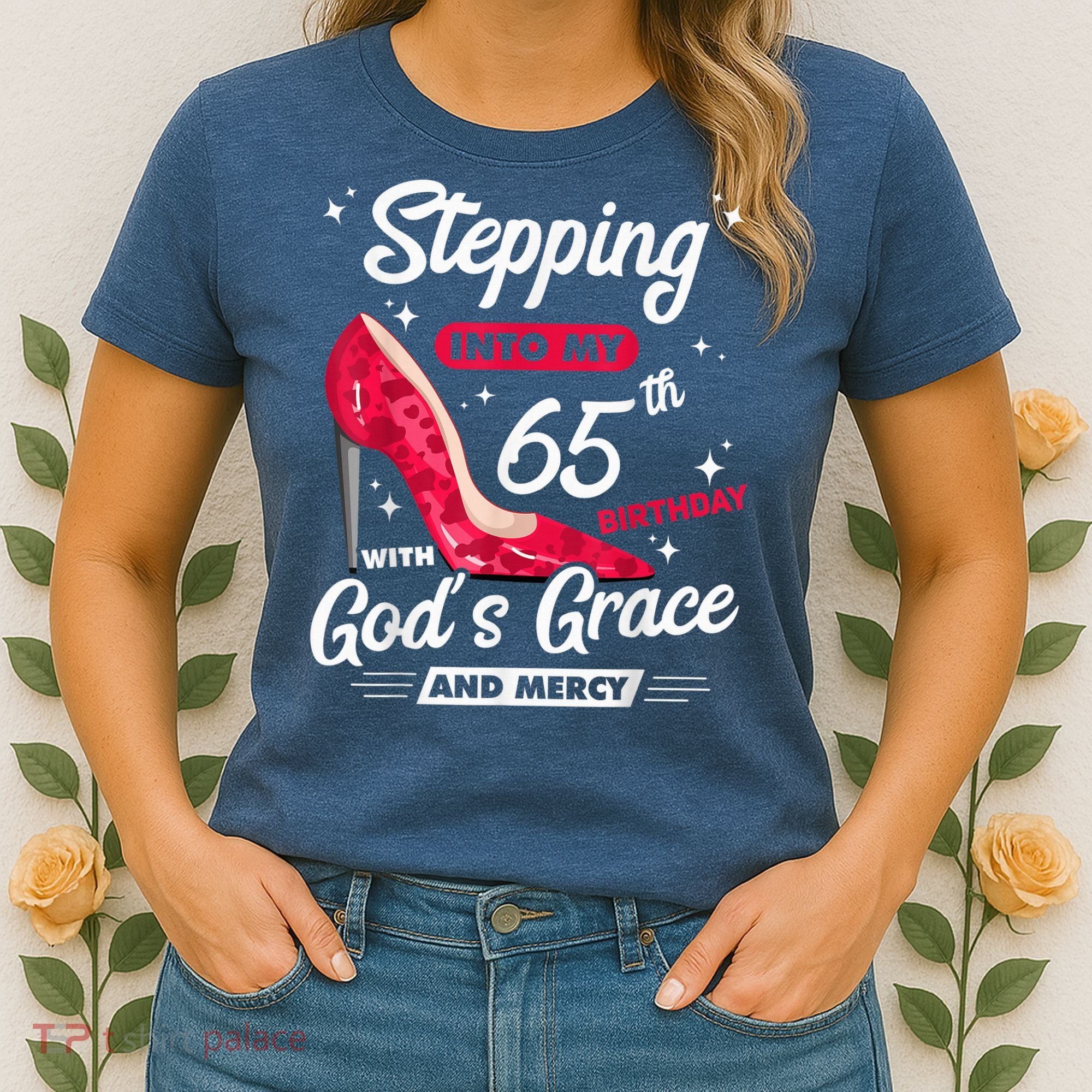 Stepping Into My 65th Birthday With God's Grace And Mercy Women's T-Shirt