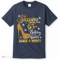 Stepping into my 65th birthday with God's grace & Mercy T-Shirt thumb 0