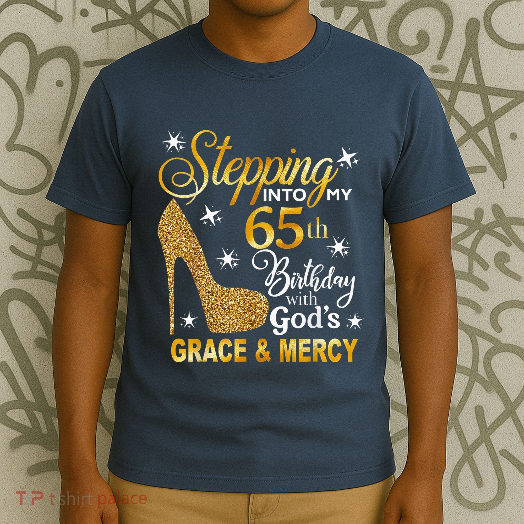 Stepping into my 65th birthday with God's grace & Mercy T-Shirt