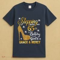Stepping into my 65th birthday with God's grace & Mercy T-Shirt thumb 4