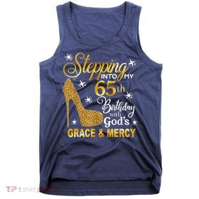 Stepping into my 65th birthday with God's grace & Mercy Tank Top