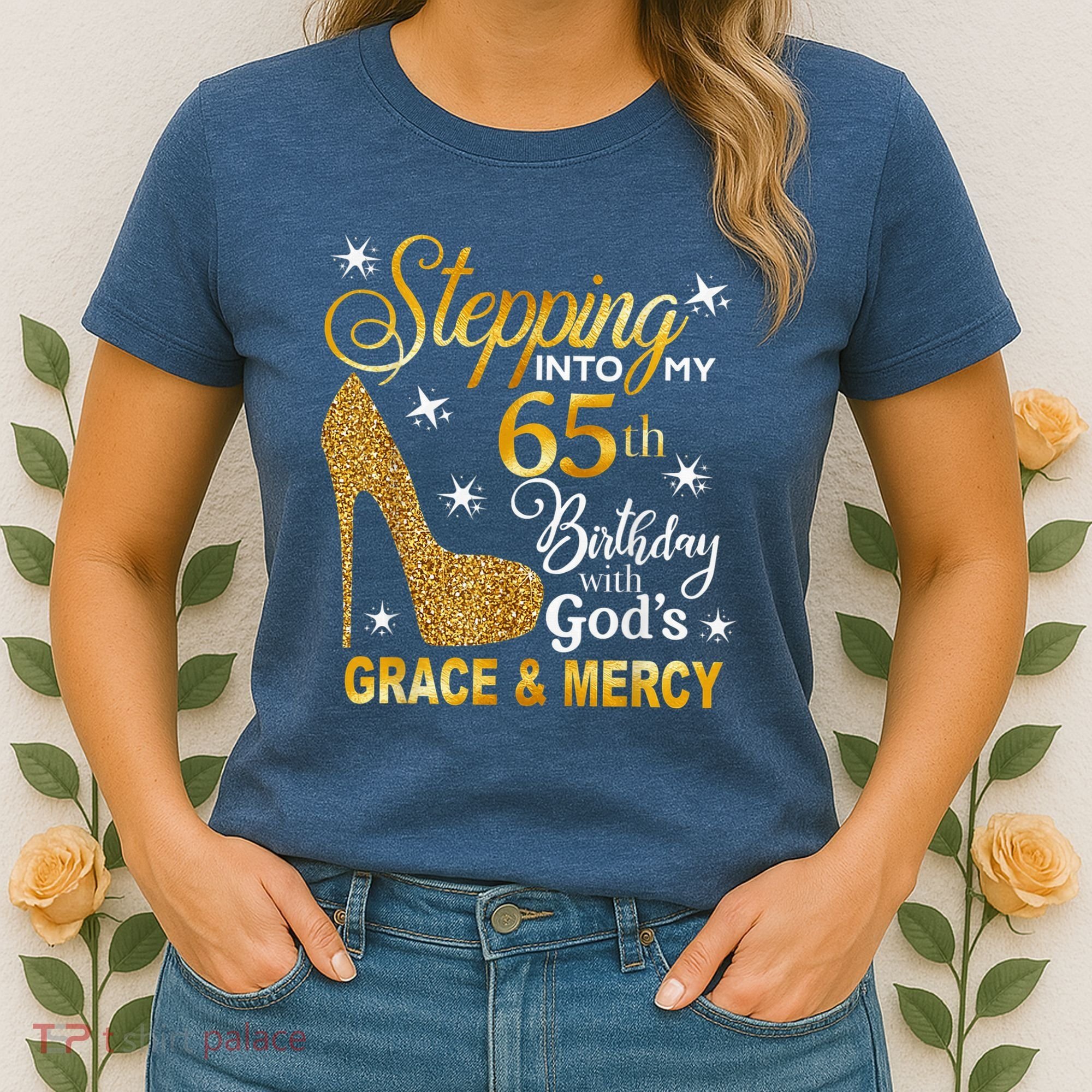 Stepping into my 65th birthday with God's grace & Mercy Women's T-Shirt