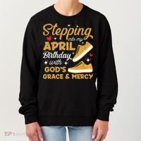 Stepping Into My April Birthday With God's Grace & Mercy  Women's Sweatshirt thumb 0