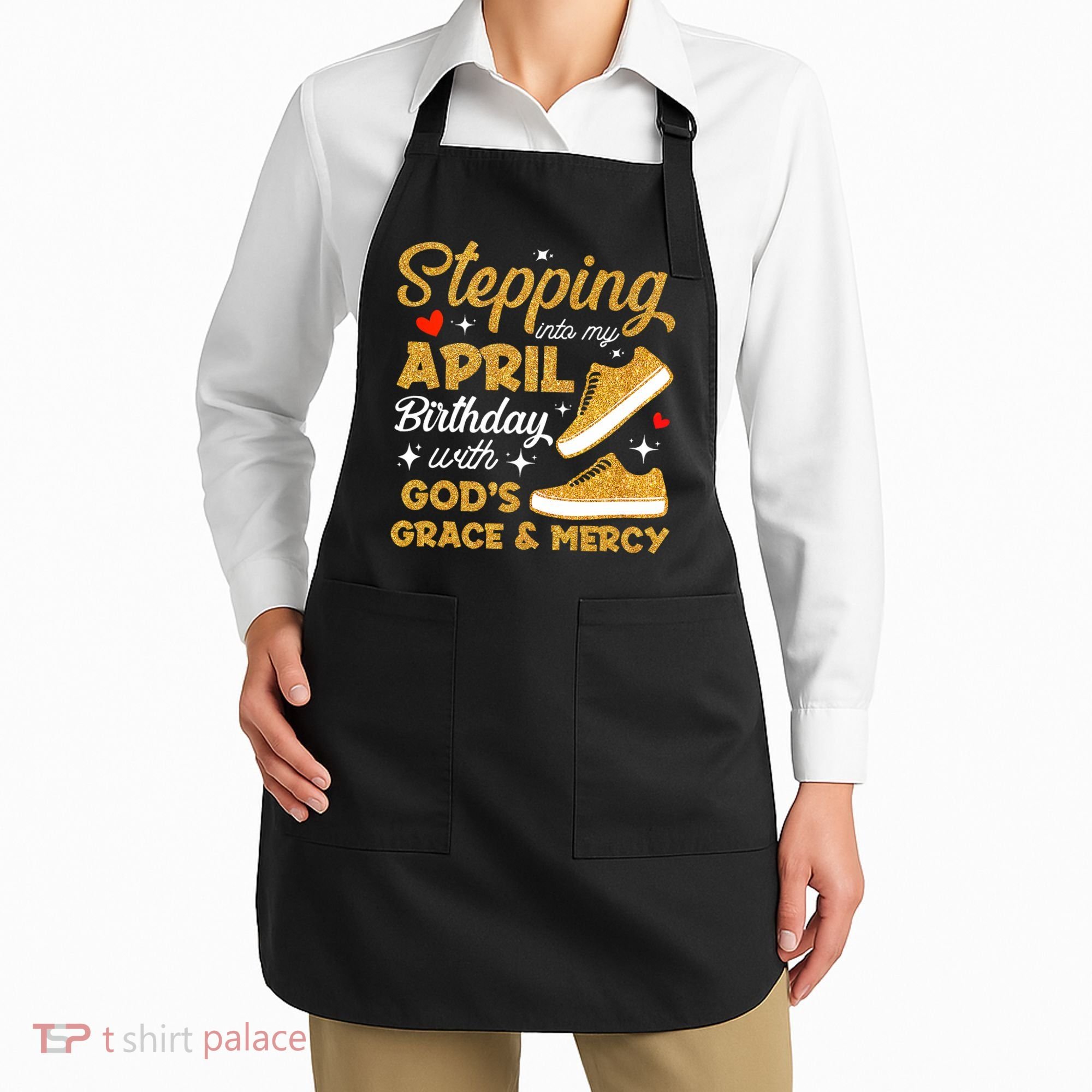 Stepping Into My April Birthday With God's Grace & Mercy  Apron