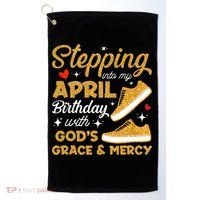 Stepping Into My April Birthday With God's Grace & Mercy  Golf Towel thumb 0