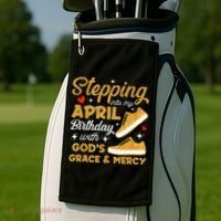 Stepping Into My April Birthday With God's Grace & Mercy  Golf Towel thumb 2